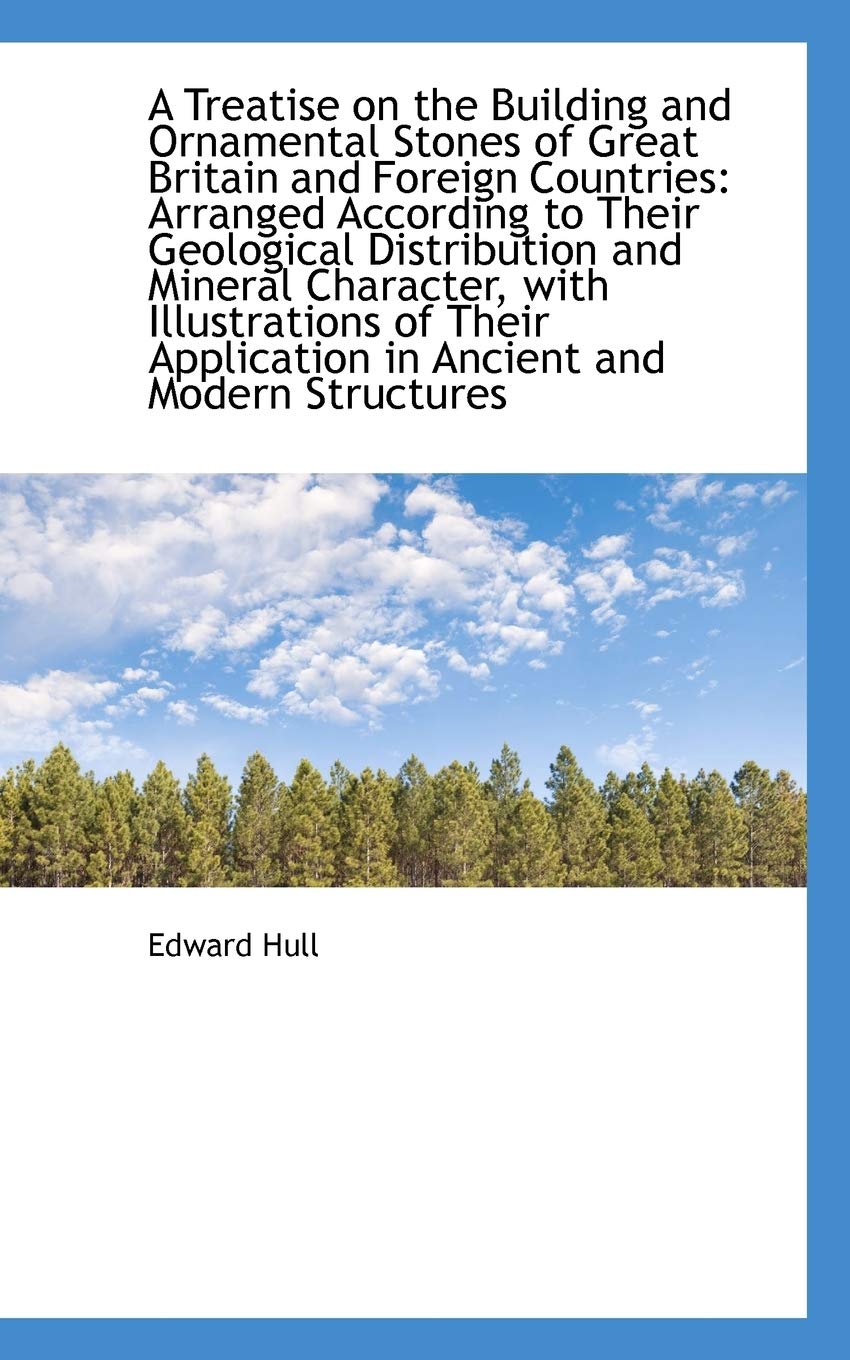 A Treatise on the Building and Ornamental Stones of Great Britain and Foreign Countries book