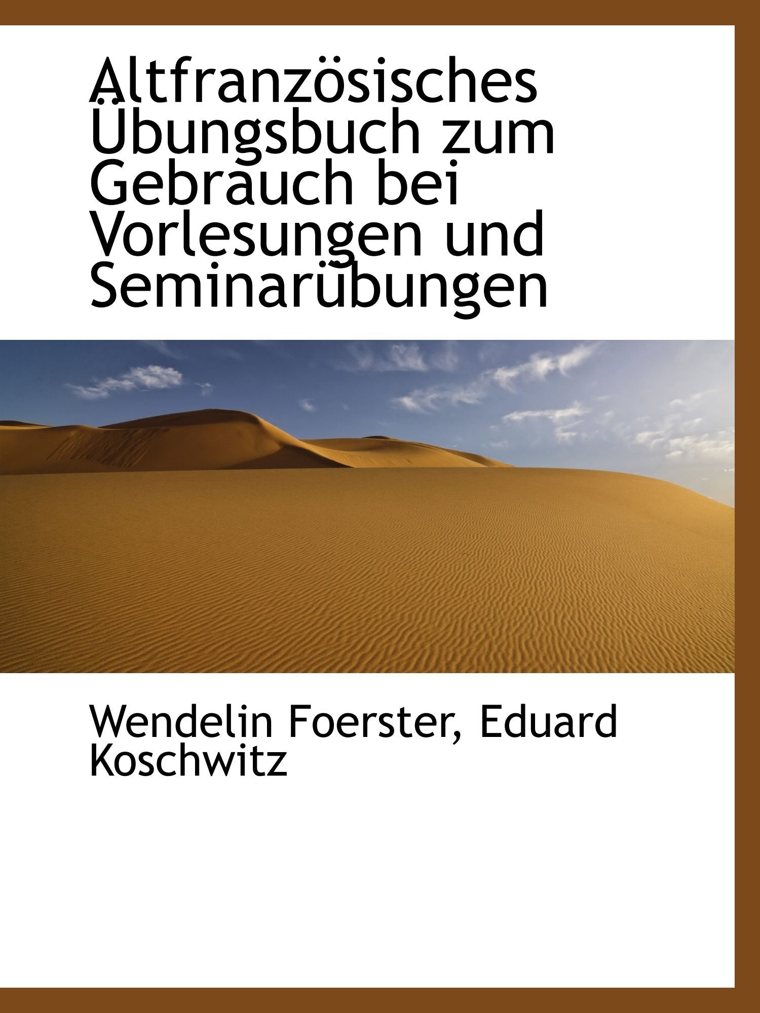 Altfranzösisches Übungsbuch zum Gebrauch bei Vorlesungen und Seminarübungen Politics & History