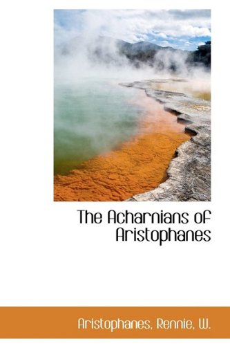 The Acharnians of Aristophanes Books
