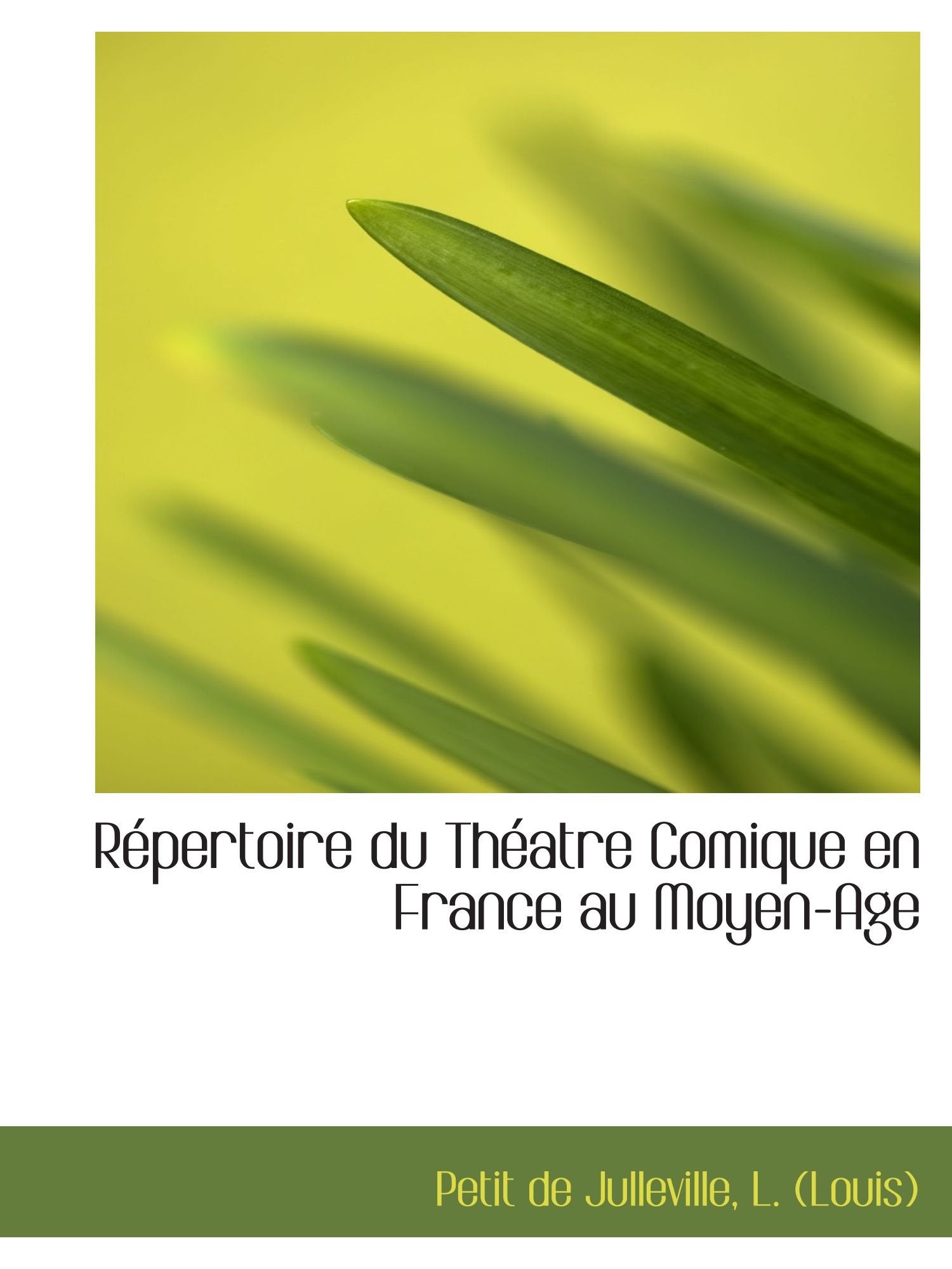 Répertoire du Théatre Comique en France au Moyen-Age Politics & History