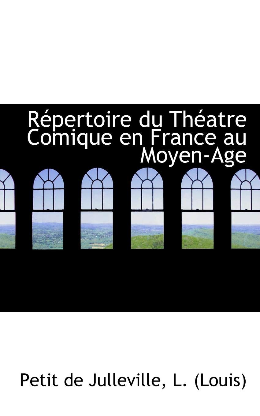 Repertoire Du Theatre Comique En France Au Moyen-age Politics & History