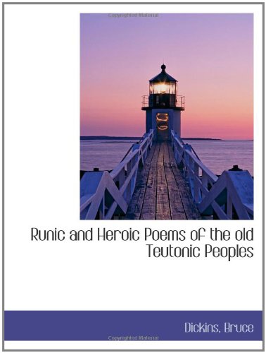 Runic and Heroic Poems of the old Teutonic Peoples Books