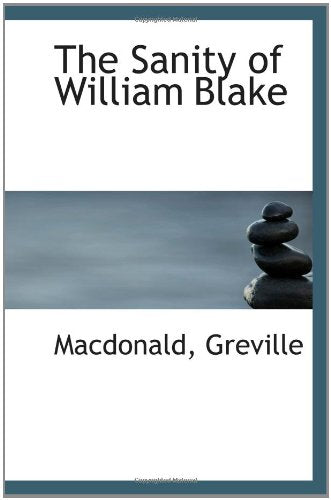 The Sanity of William Blake Politics & History