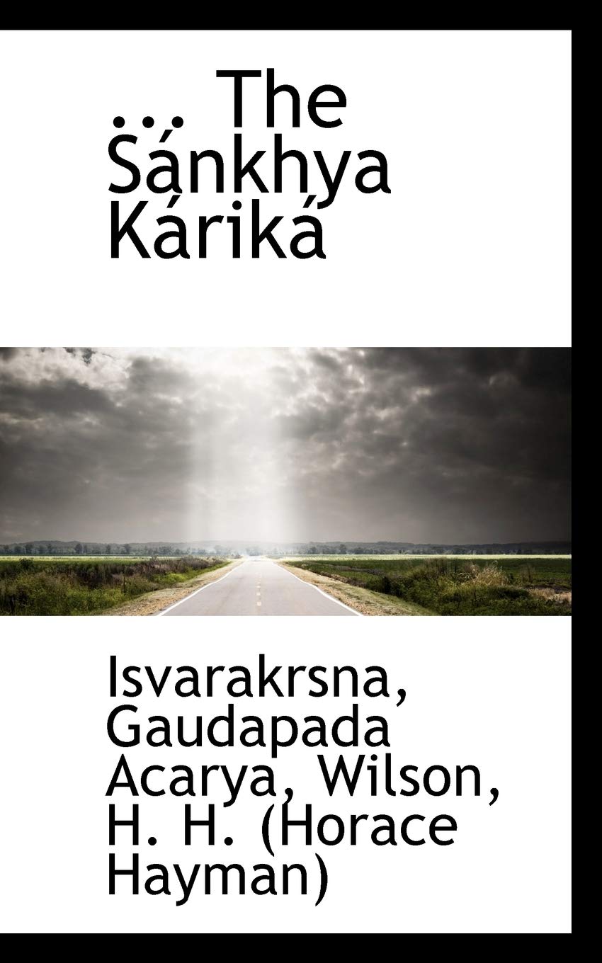 The Sankhya Karika (Bibliolife Reproduction Series) Philosophy