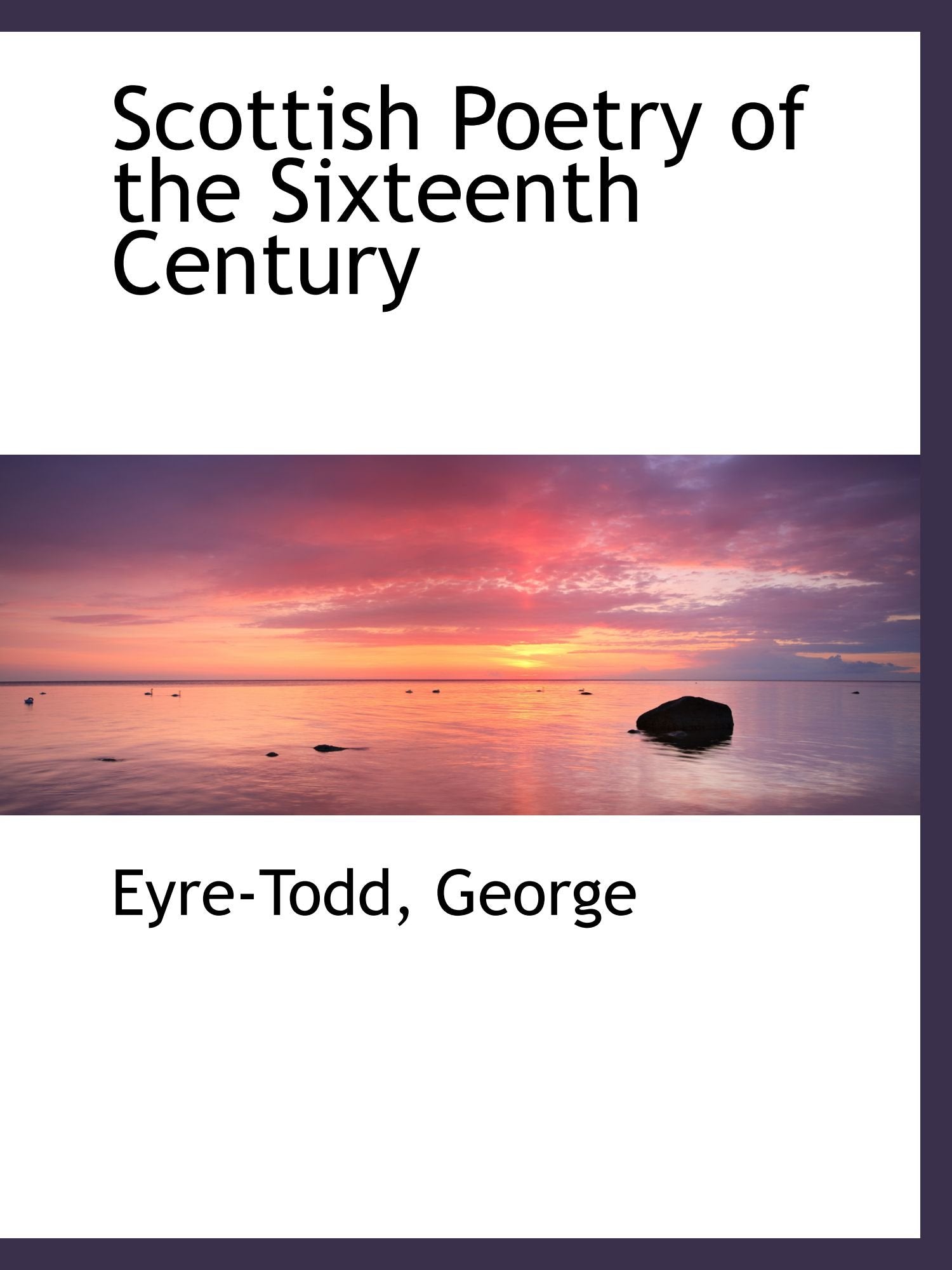 Scottish Poetry of the Sixteenth Century Politics & History