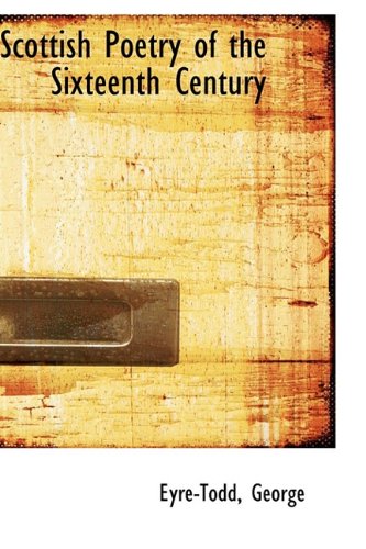 Scottish Poetry of the Sixteenth Century Politics & History