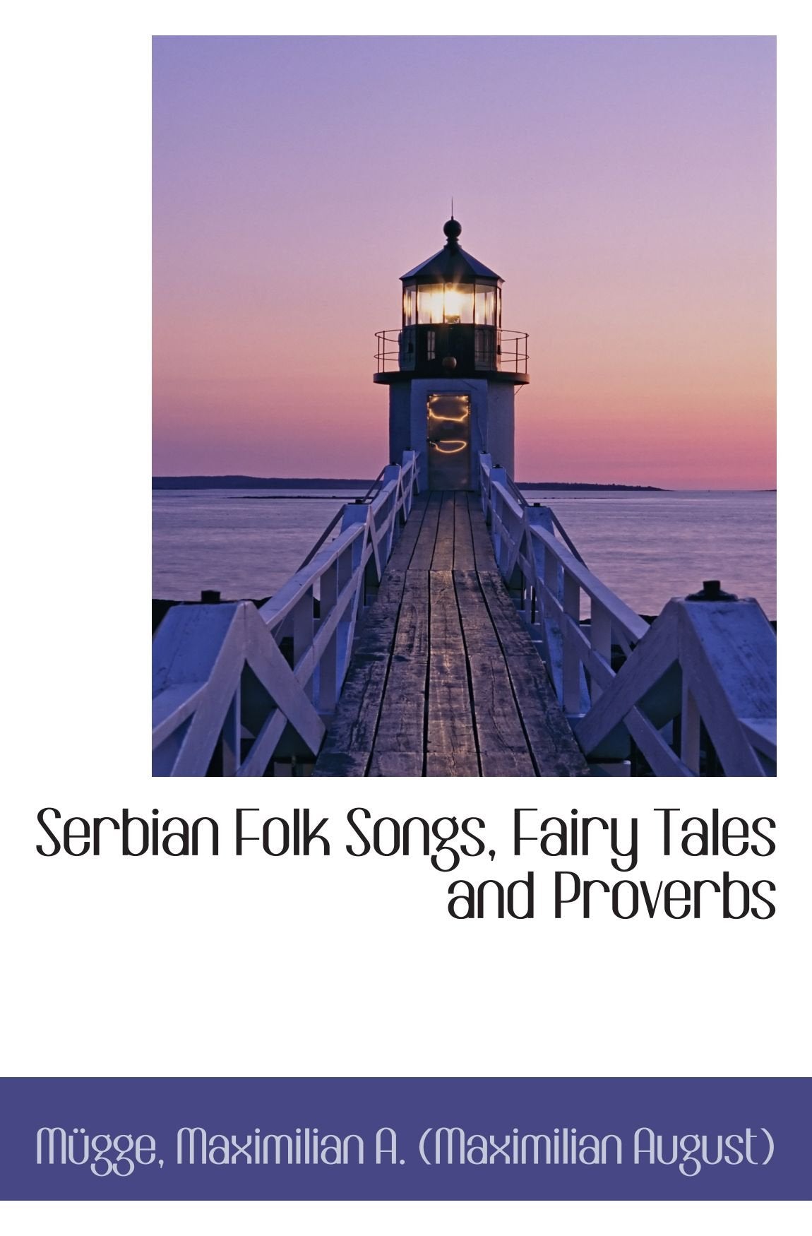 Serbian Folk Songs, Fairy Tales and Proverbs Contemporary literature