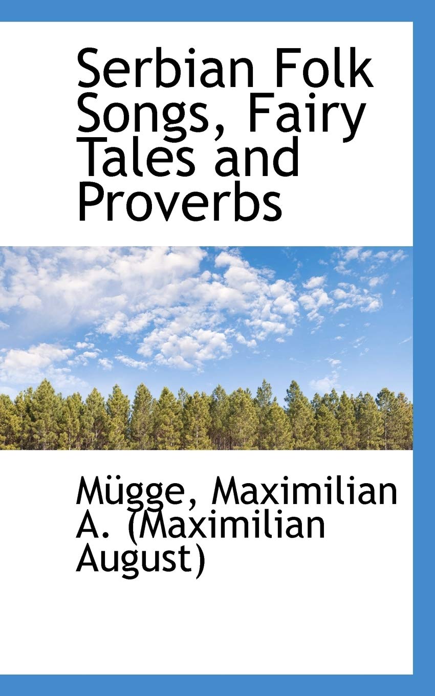 Serbian Folk Songs, Fairy Tales and Proverbs Contemporary literature