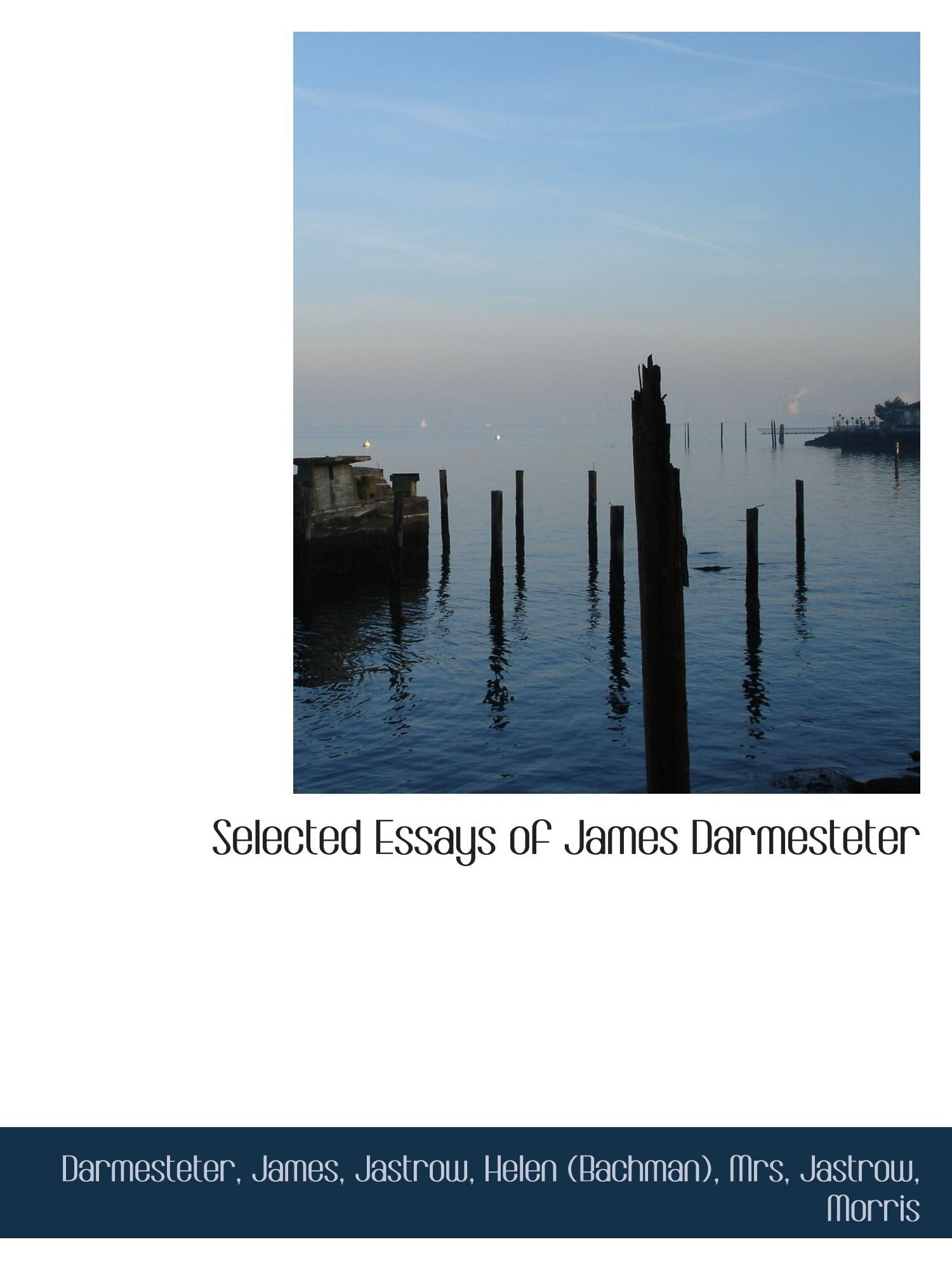 Selected Essays of James Darmesteter Politics & History