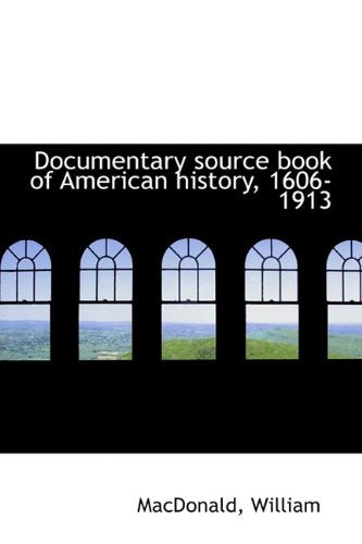 Product Image: Documentary Source Book of American History, 1606-1913