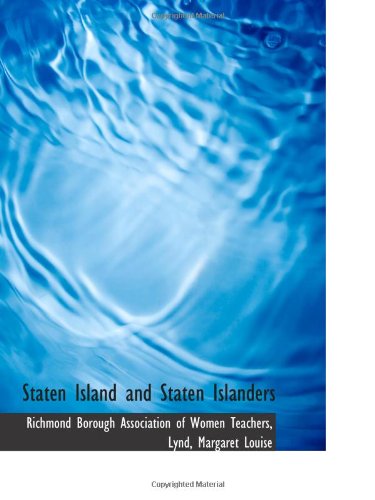 Staten Island and Staten Islanders Politics & History