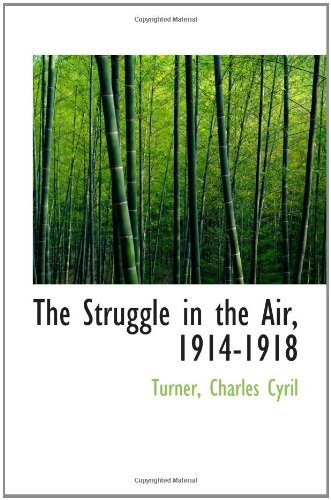 The Struggle in the Air, 1914-1918 Politics & History
