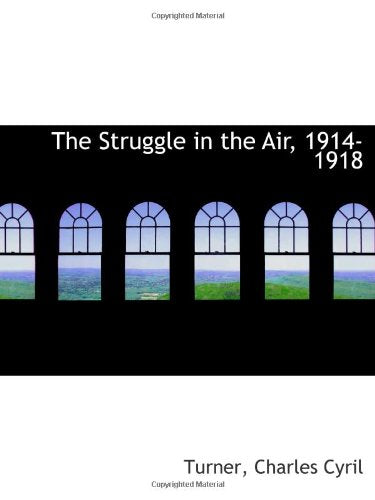 The Struggle in the Air, 1914-1918 Politics & History
