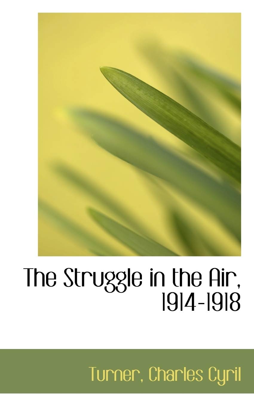 The Struggle in the Air, 1914-1918 Politics & History