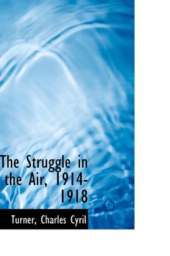 The Struggle in the Air, 1914-1918 Politics & History