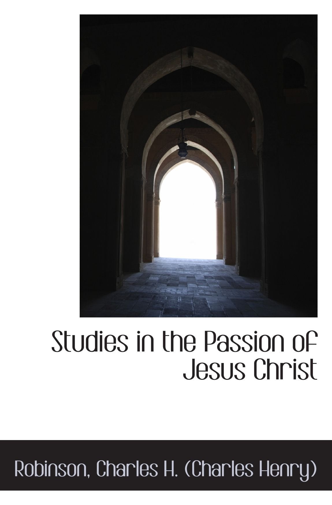 Studies in the Passion of Jesus Christ Politics & History