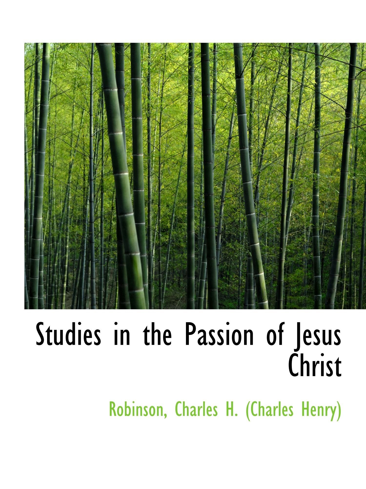 Studies in the Passion of Jesus Christ Politics & History