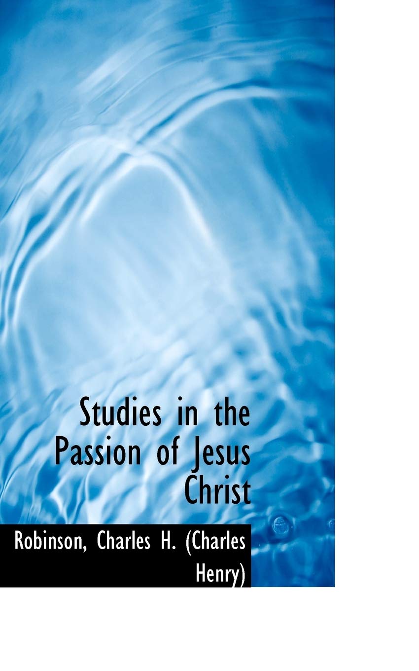 Studies in the Passion of Jesus Christ Politics & History
