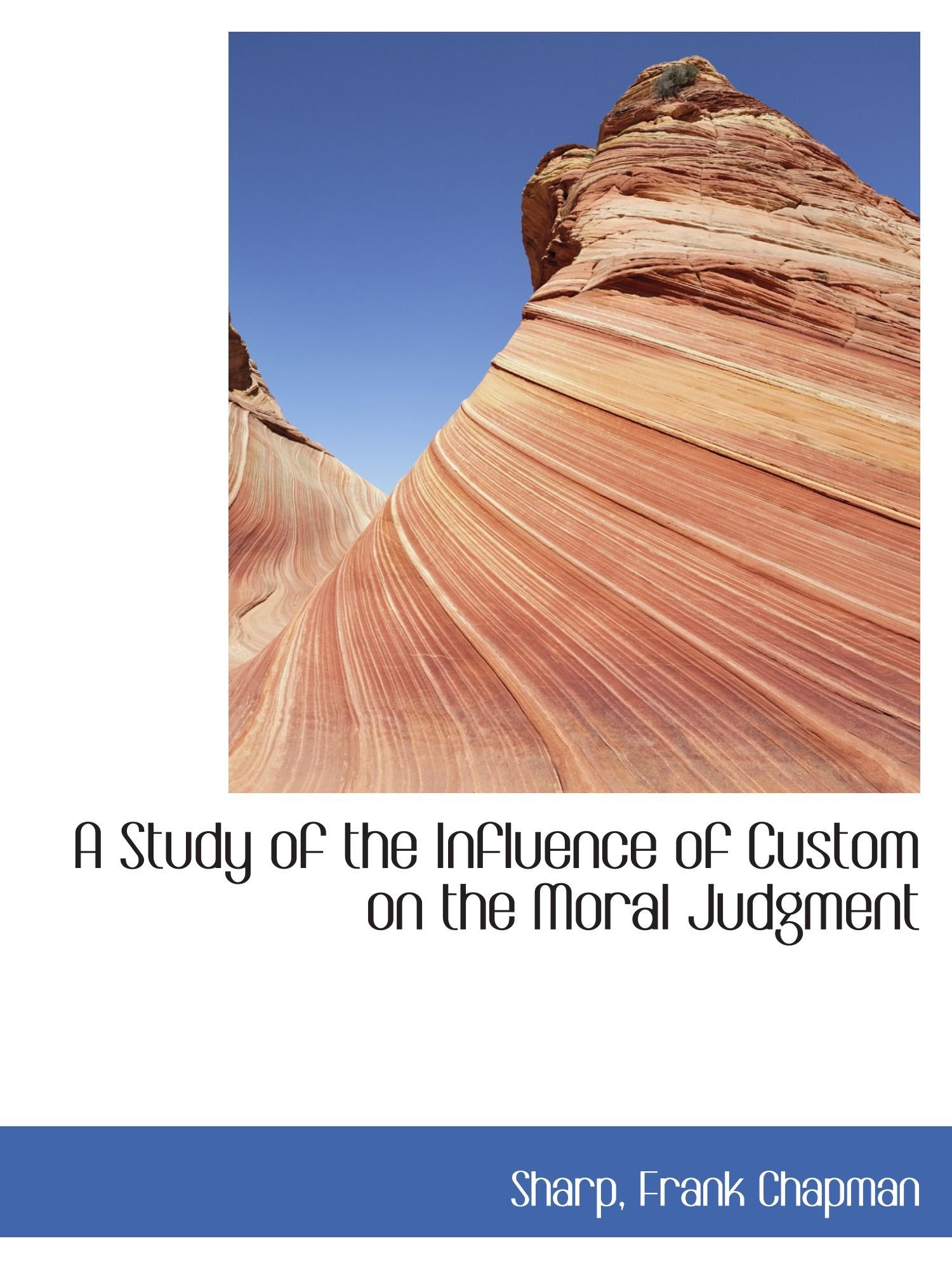 A Study of the Influence of Custom on the Moral Judgment Politics & History