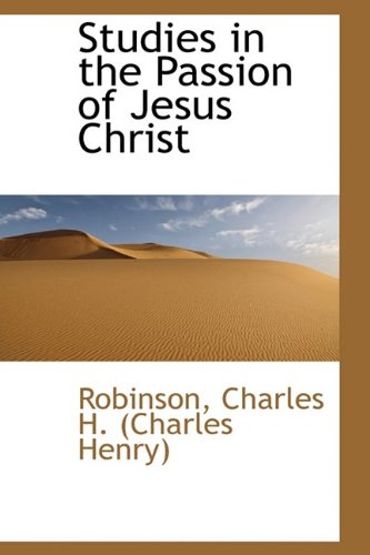 Studies in the Passion of Jesus Christ Politics & History