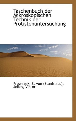 Taschenbuch Der Mikroskopischen Technik Der Protistenuntersuchung Politics & History