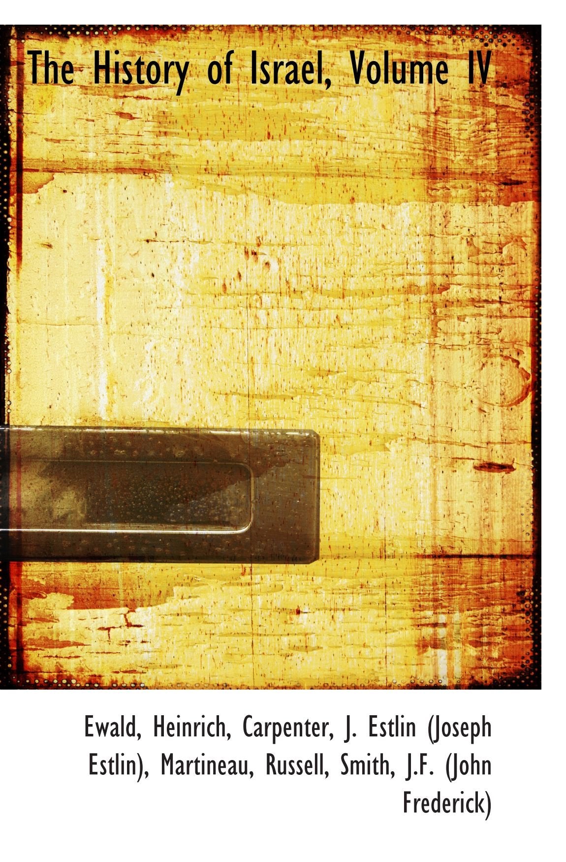 The History of Israel, Volume IV Politics & History
