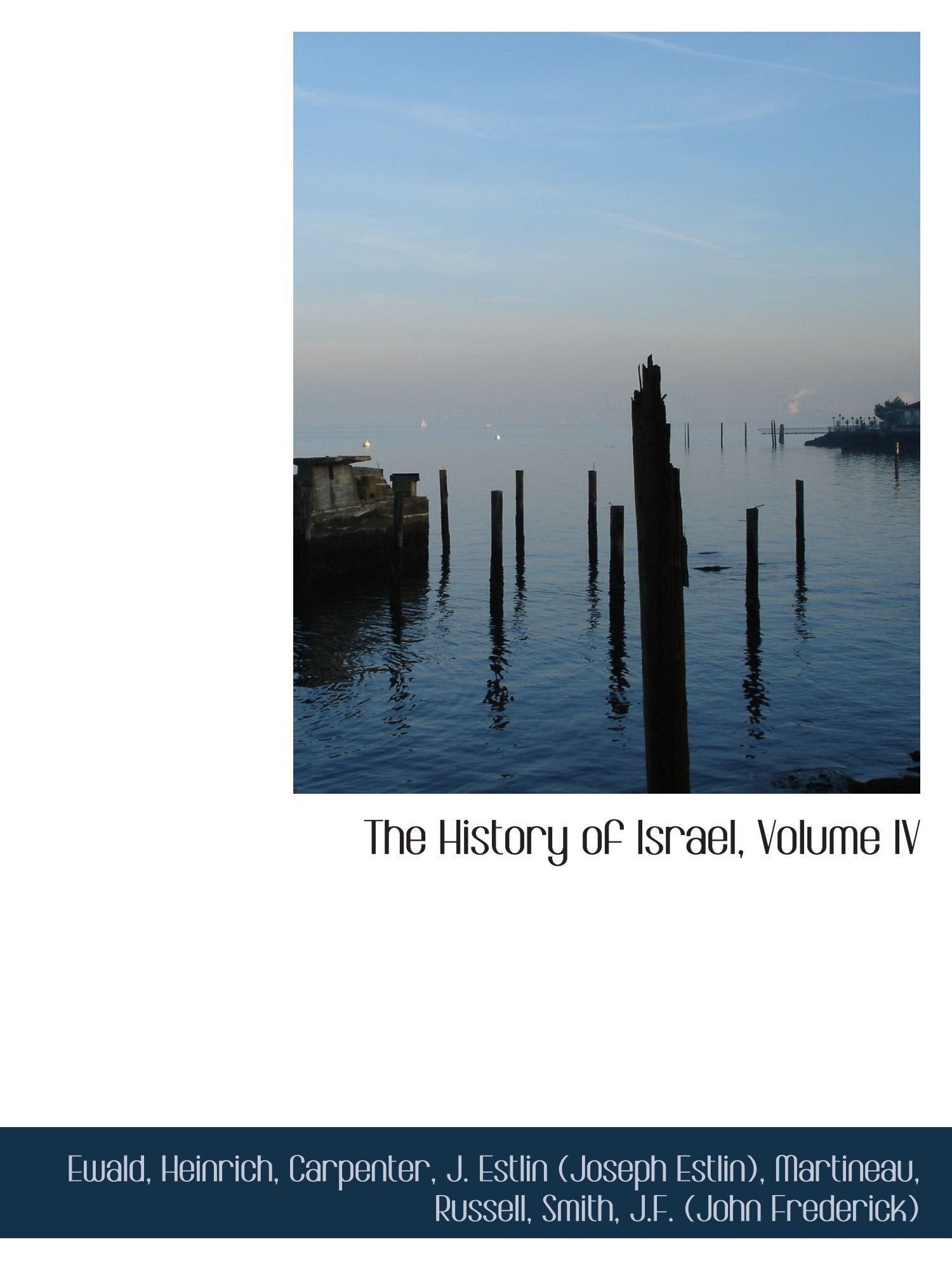 The History of Israel, Volume IV Politics & History
