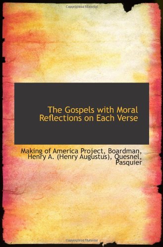 The Gospels with Moral Reflections on Each Verse Politics & History