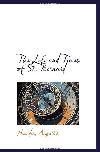 The Life and Times of St. Bernard Politics & History