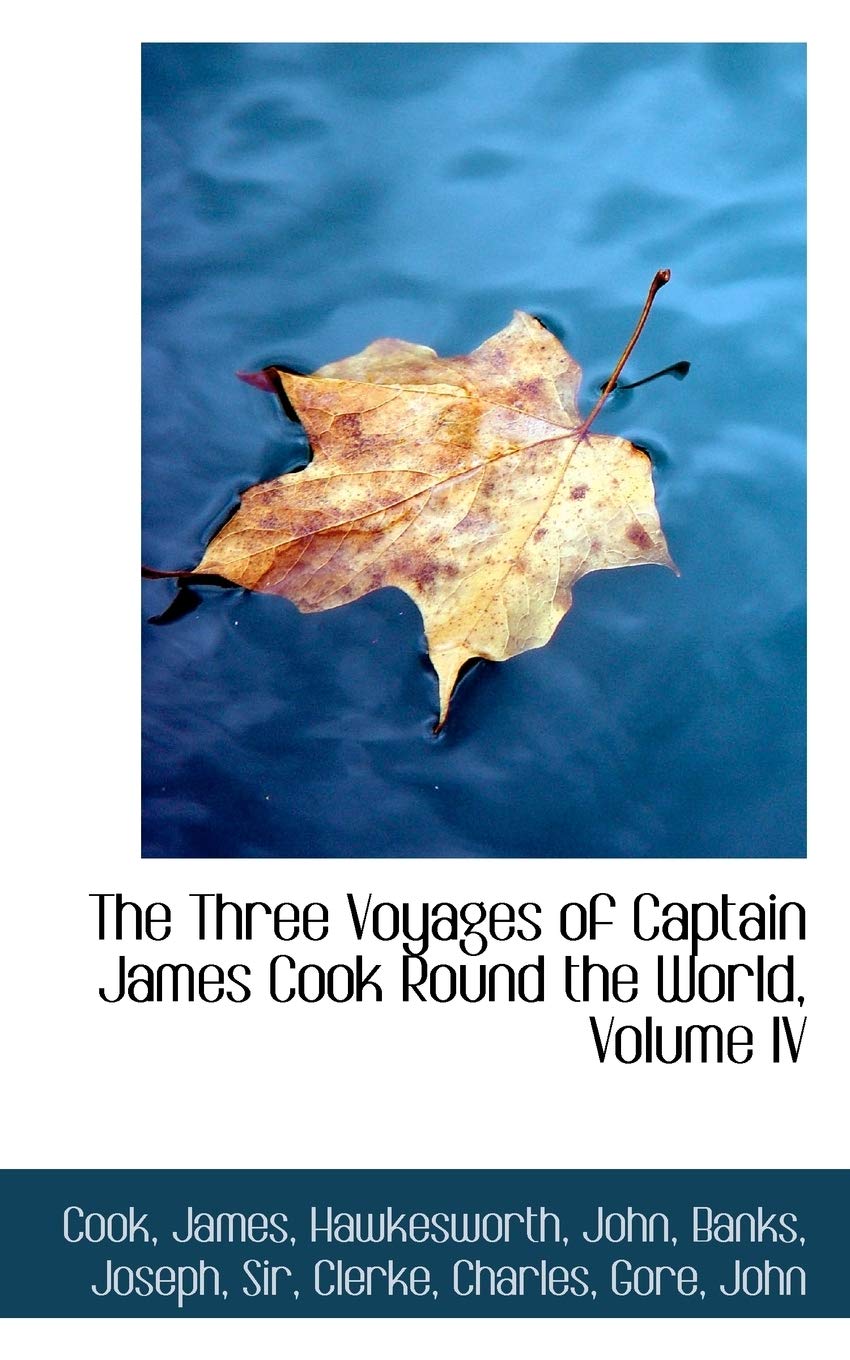 The Three Voyages of Captain James Cook Round the World Politics & History