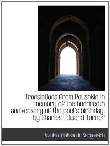 Translations from Poushkin in memory of the hundredth anniversary of the poet's birthday; by Charles book