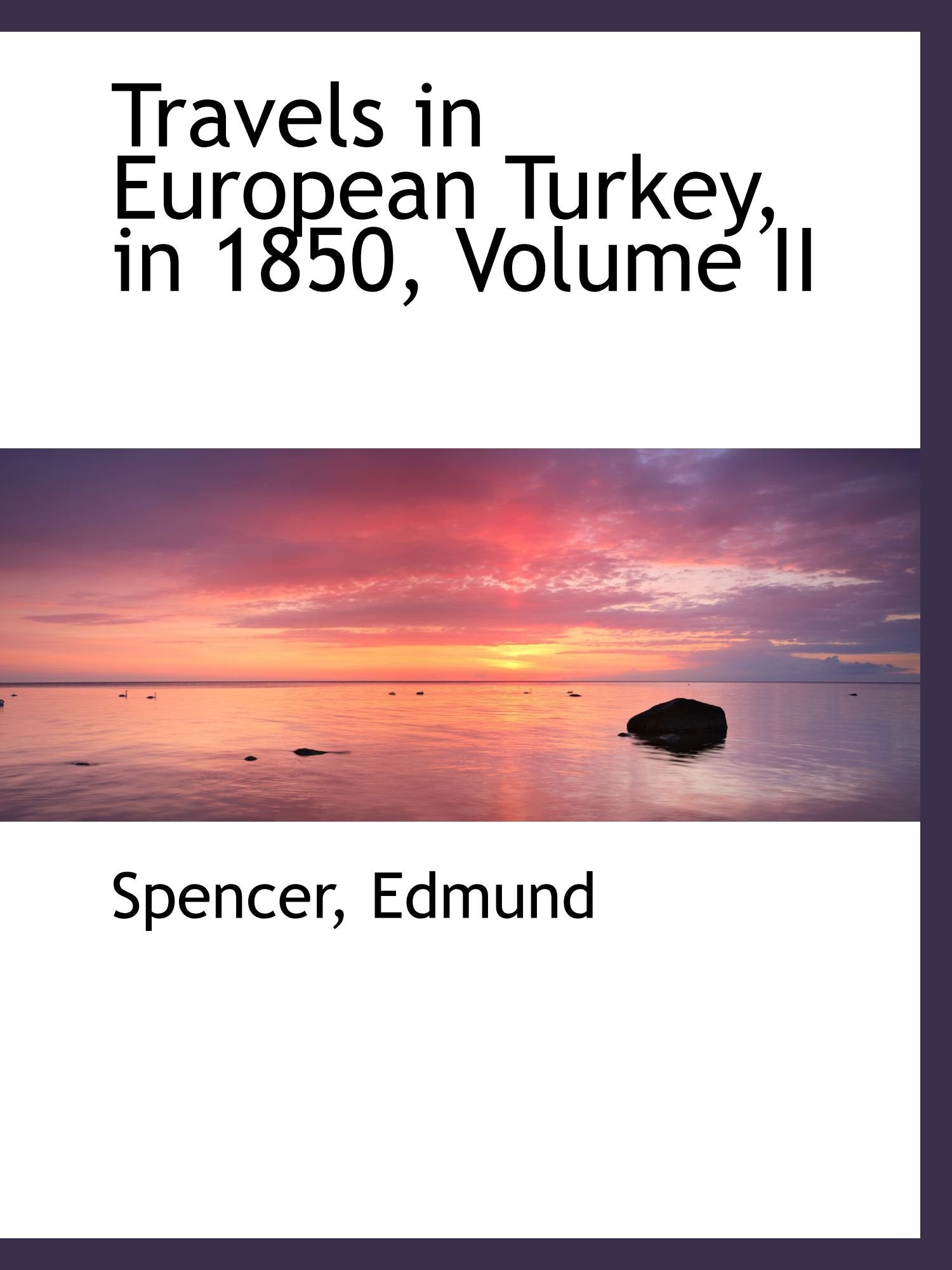 Travels in European Turkey, in 1850, Volume II book