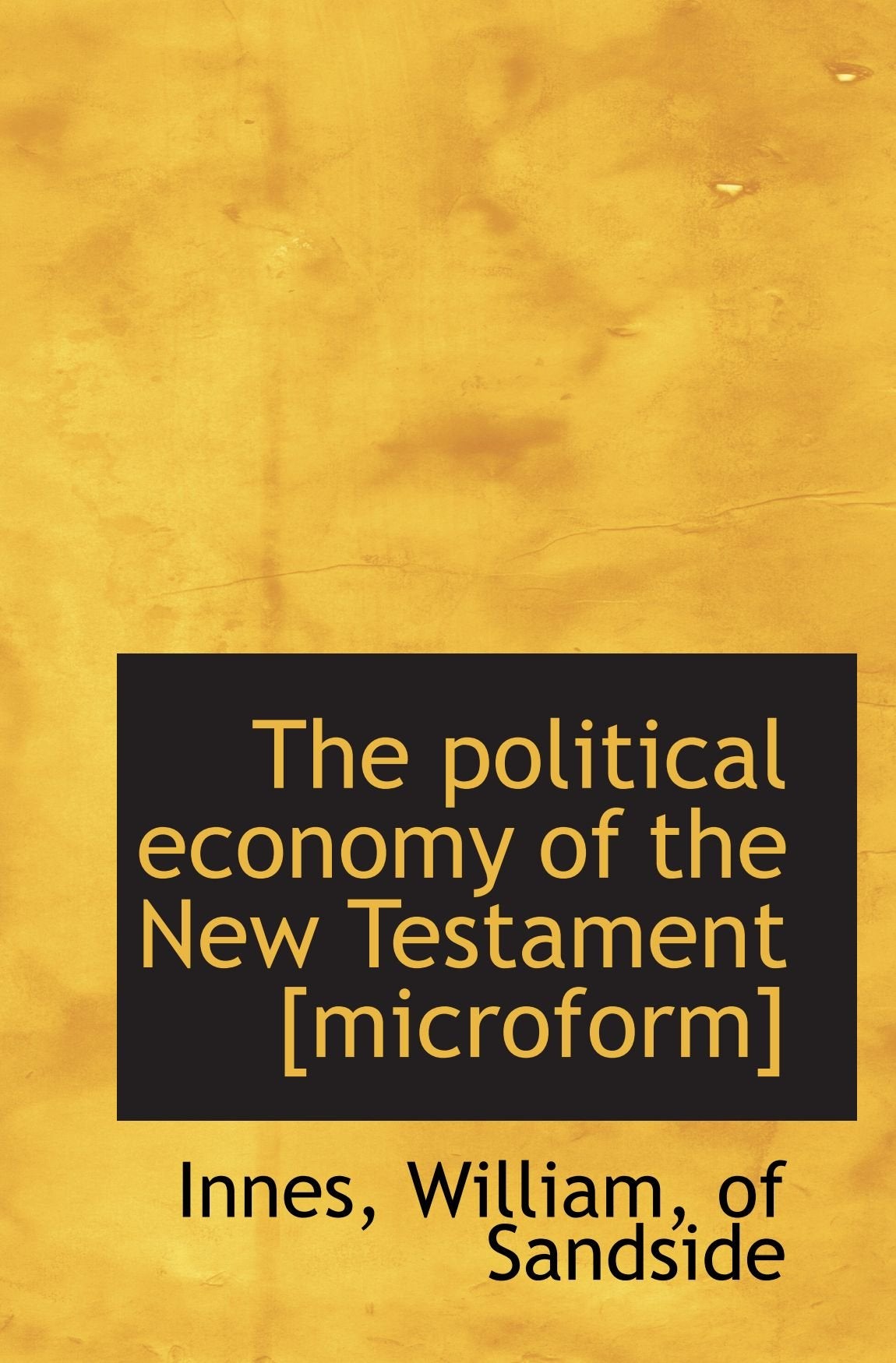 The political economy of the New Testament Politics & History