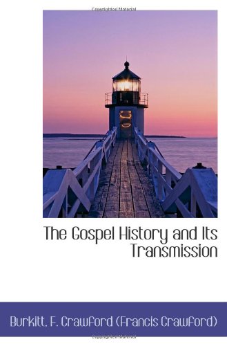 The Gospel History and Its Transmission Politics & History