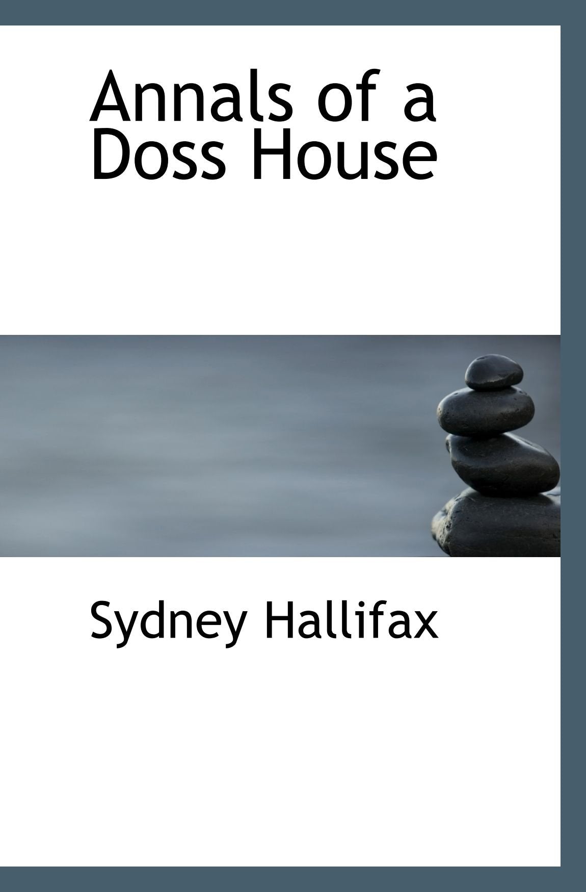 Annals of a Doss House Politics & History