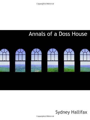 Annals of a Doss House Politics & History