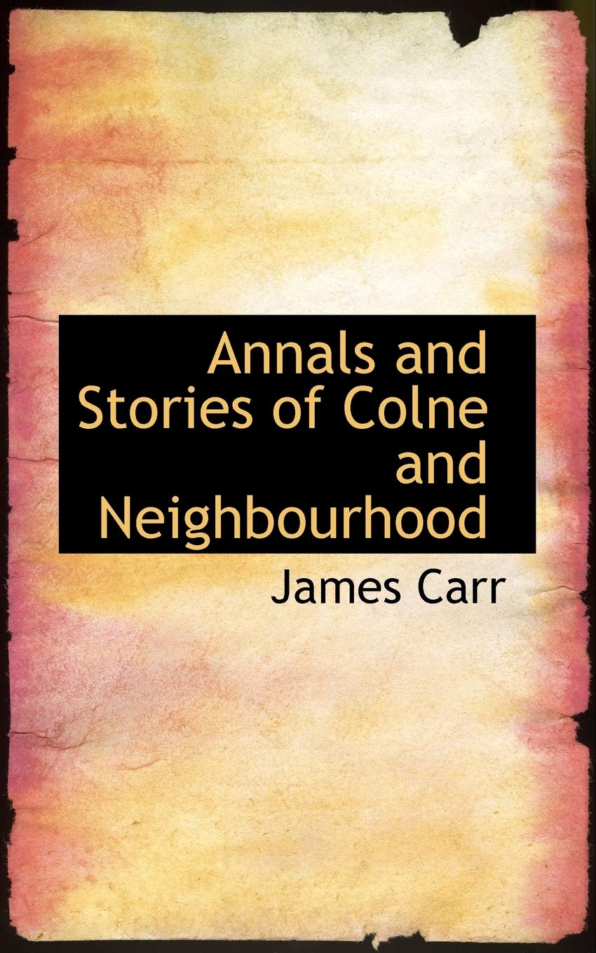 Annals and Stories of Colne and Neighbourhood Politics & History