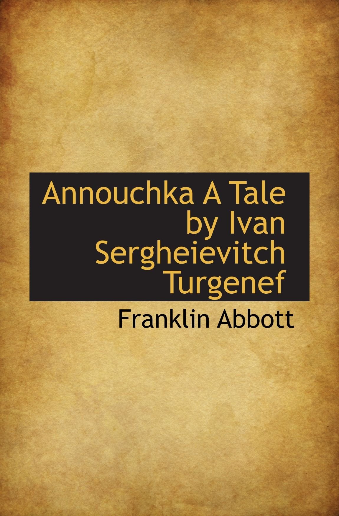 Annouchka A Tale by Ivan Sergheievitch Turgenef Books