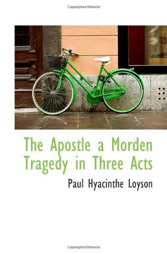 The Apostle a Morden Tragedy in Three Acts Politics & History