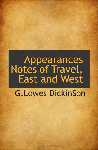 Appearances Notes of Travel, East and West Politics & History