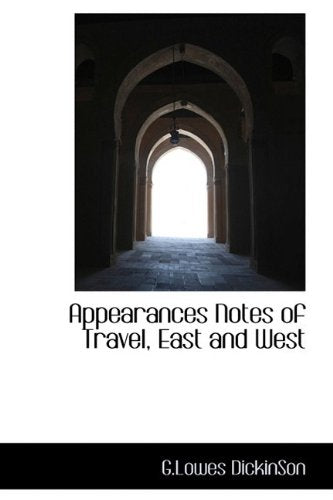 Appearances Notes of Travel, East and West Politics & History