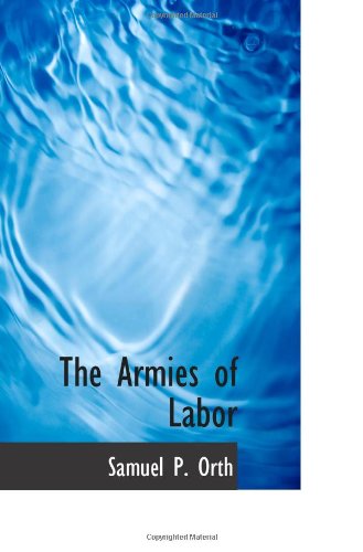 The Armies of Labor Politics & History