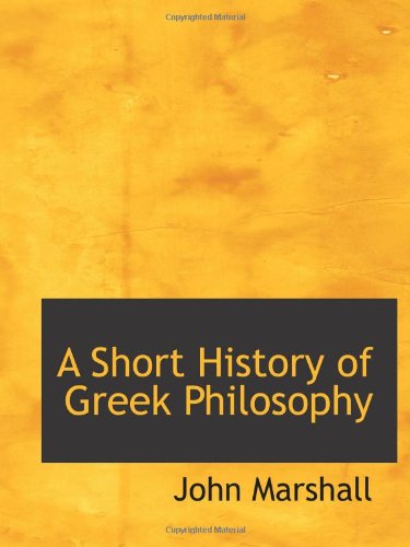A Short History of Greek Philosophy Politics & History