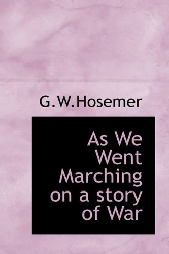 As We Went Marching on a Story of War Politics & History