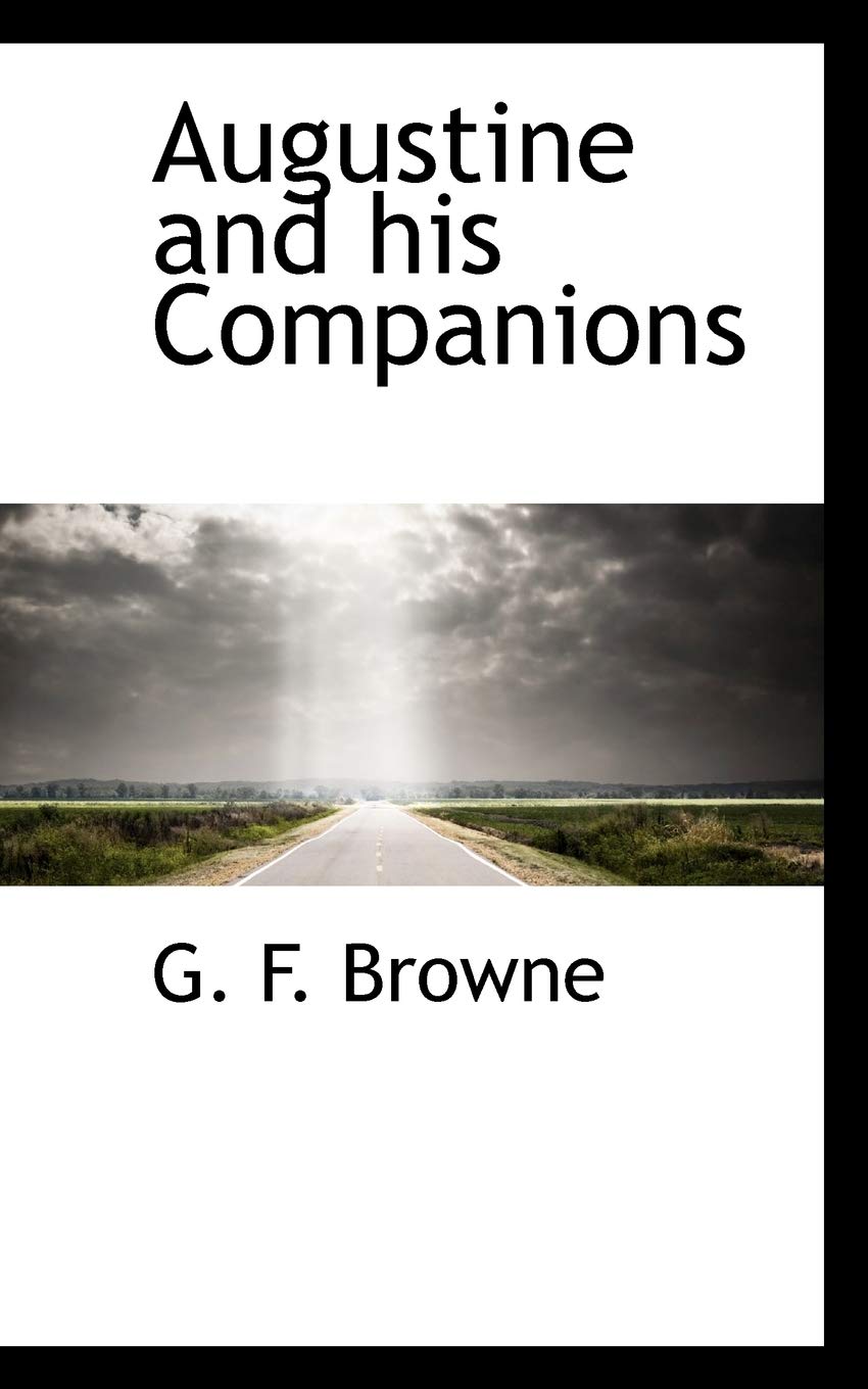 Augustine and His Companions Politics & History