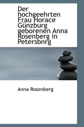 Der Hochgeehrten Frau Horace Gunzburg Geborenen Anna Rosenberg in Petersbnrg Politics & History