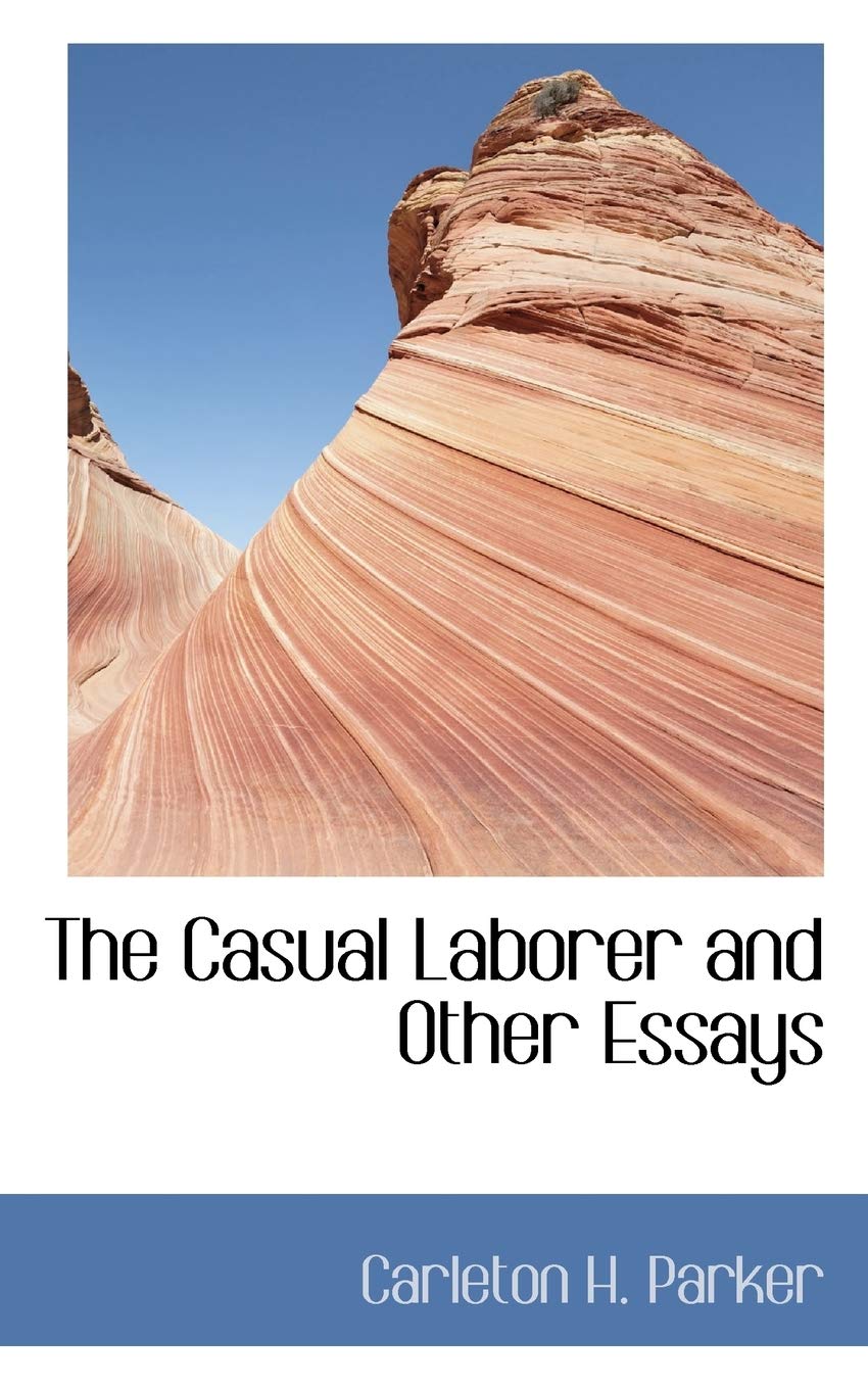 The Casual Laborer and Other Essays Business, Finance & Career