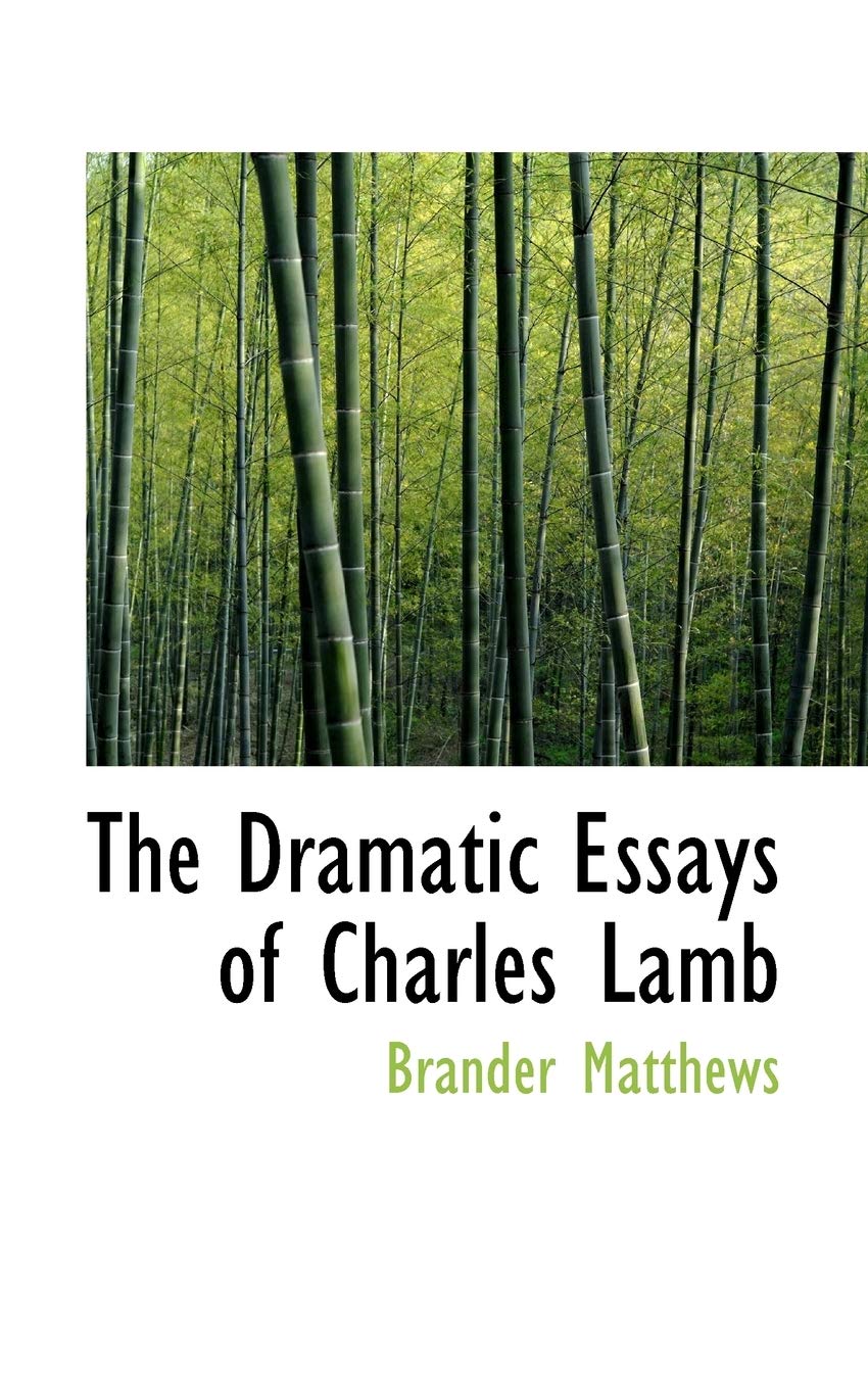 The Dramatic Essays of Charles Lamb Politics & History