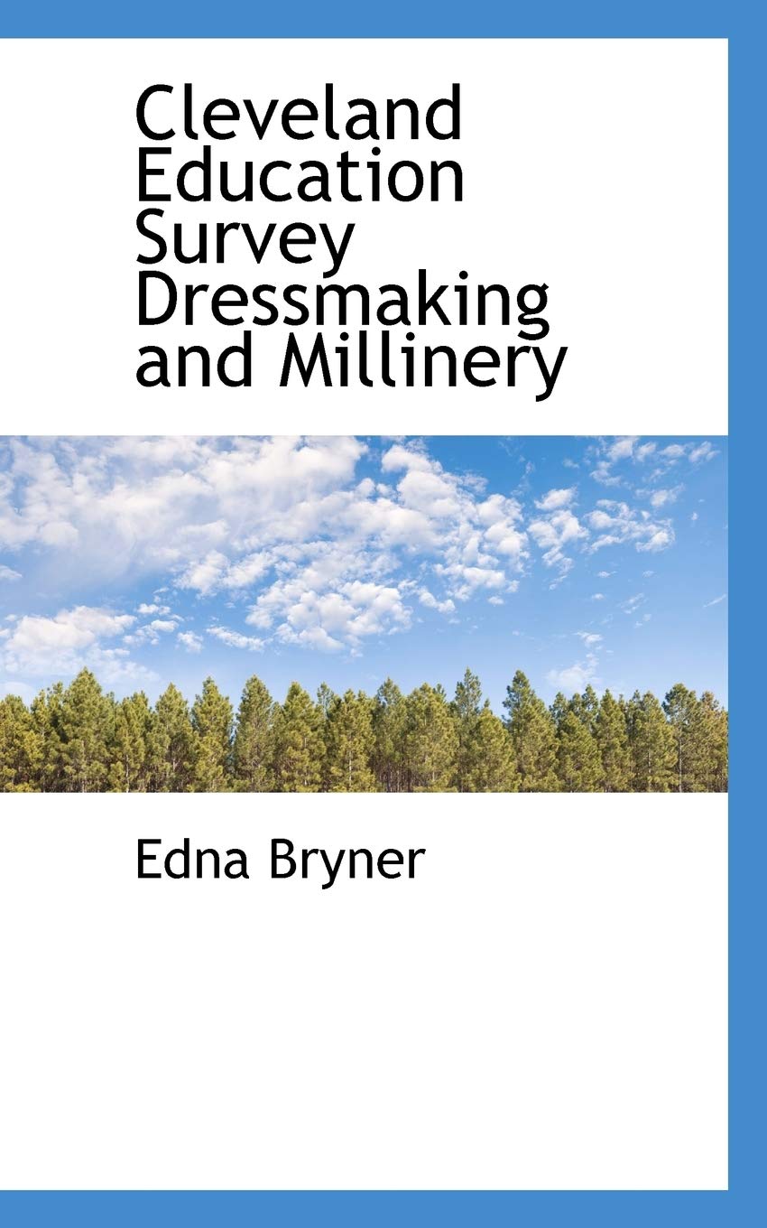 Cleveland Education Survey Dressmaking and Millinery Politics & History