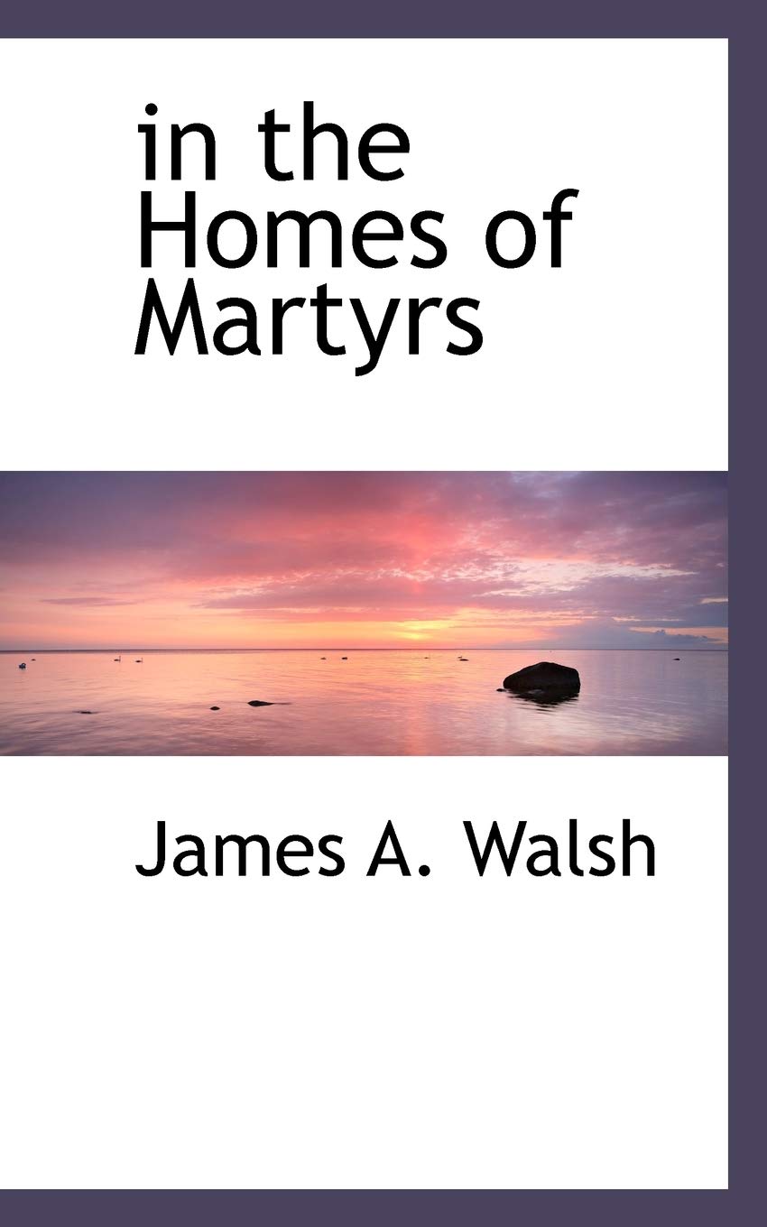 In the Homes of Martyrs Politics & History